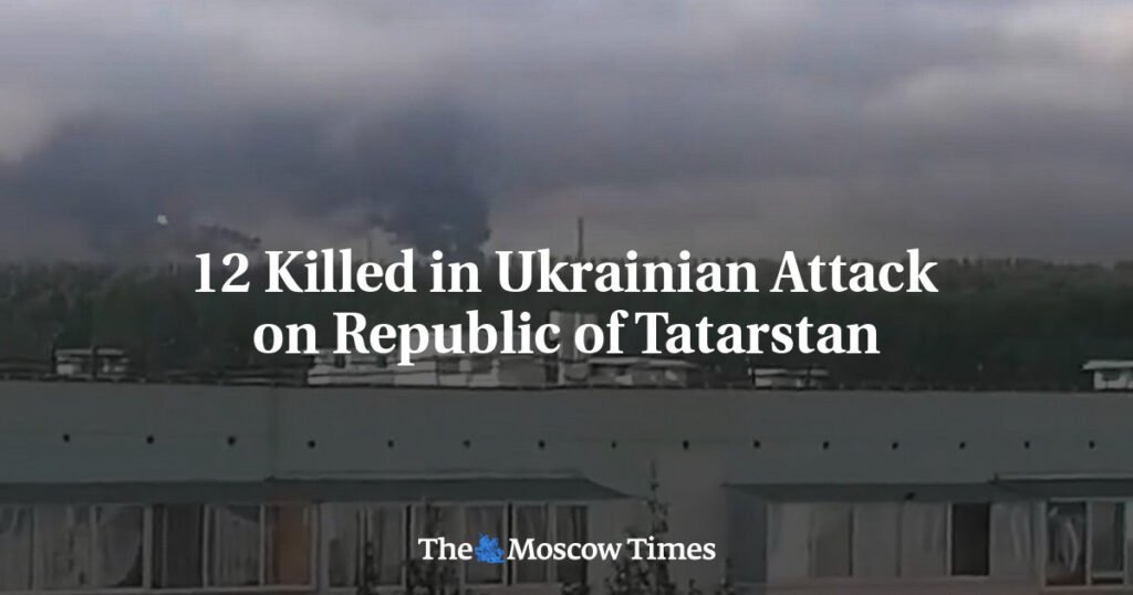 13 Killed in Ukrainian Attack on Republic of Tatarstan