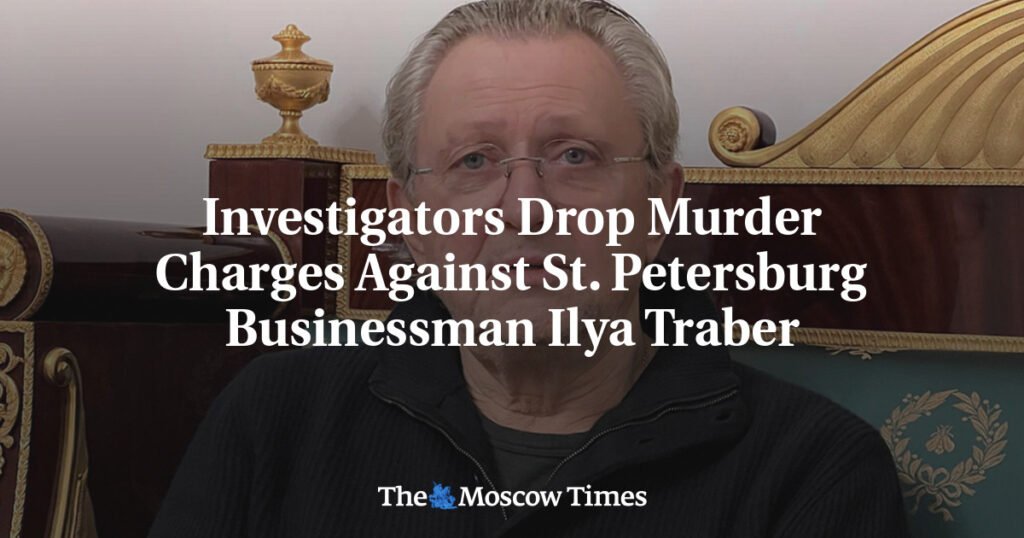 Investigators Drop Murder Charges Against St. Petersburg Businessman Ilya Traber