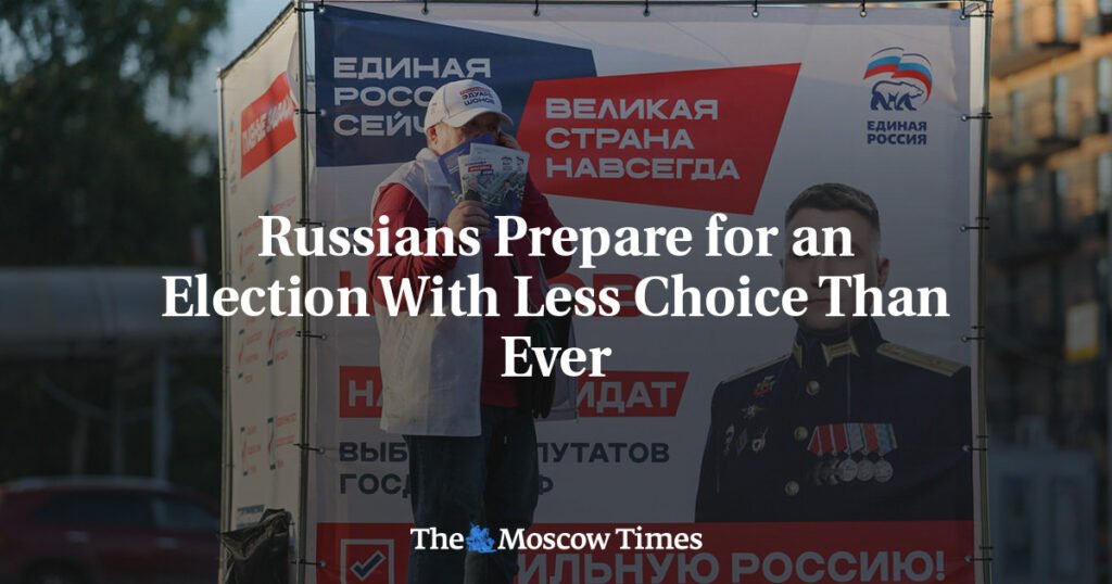 Russians Prepare for an Election With Less Choice Than Ever