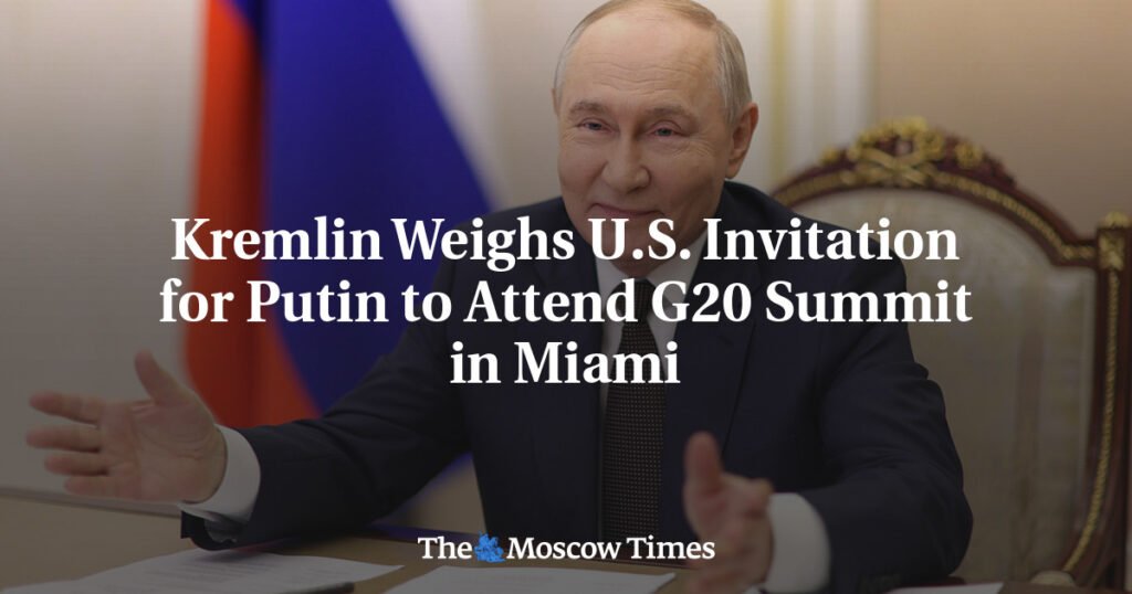 Kremlin Weighs U.S. Invitation for Putin to Attend G20 Summit in Miami