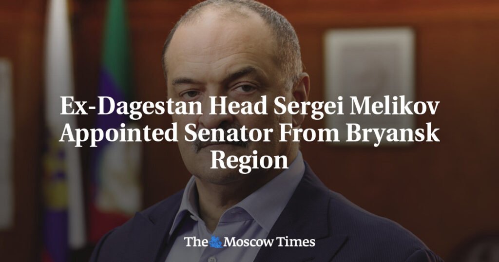 Ex-Dagestan Head Sergei Melikov Appointed Senator From Bryansk Region