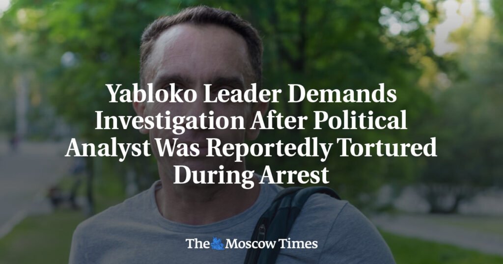Yabloko Leader Demands Investigation After Political Analyst Was Reportedly Tortured During Arrest