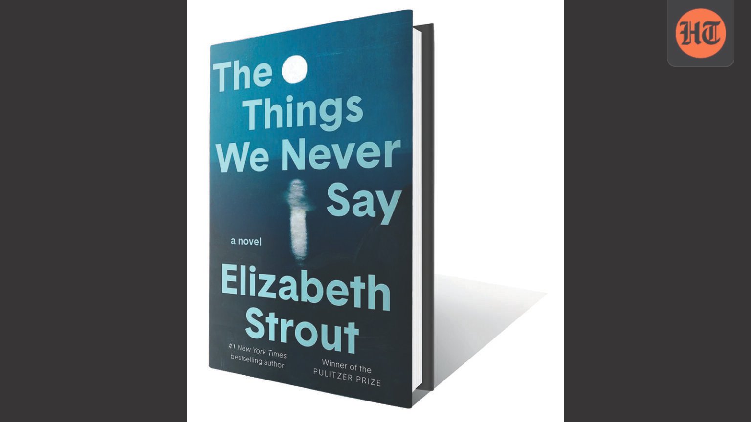 The Things We Never Say: Read an excerpt from the new novel by Elizabeth Strout