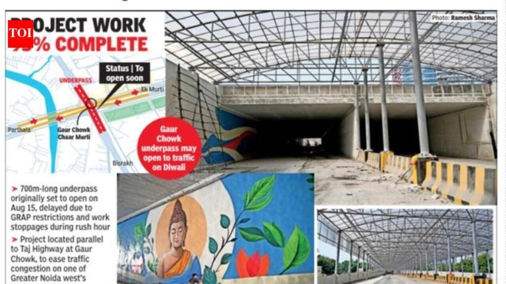 Work at final stage, Gaur Chowk underpass in Greater Noida set to open on Diwali | Noida News