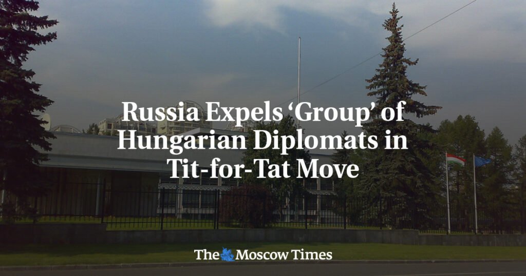 Russia Expels ‘Group’ of Hungarian Diplomats in Tit-for-Tat Move