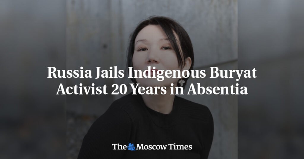 Russia Jails Indigenous Buryat Activist 20 Years in Absentia
