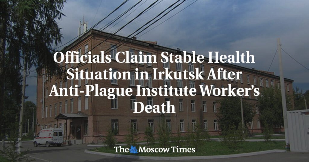 Officials Claim Stable Health Situation in Irkutsk After Anti-Plague Institute Worker’s Death