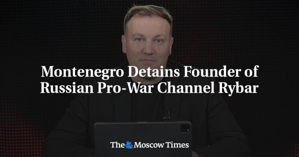 Montenegro Arrests Founder of Influential Russian Pro-War Blog Rybar