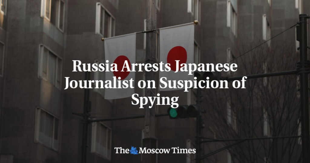 Russia Arrests Japanese Journalist on Suspicion of Spying