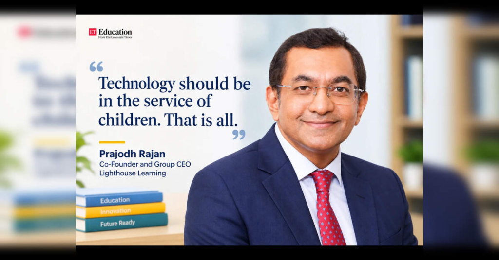 Prajodh Rajan’s Strategy for Quality Education Across Multiple School Brands, ETEducation